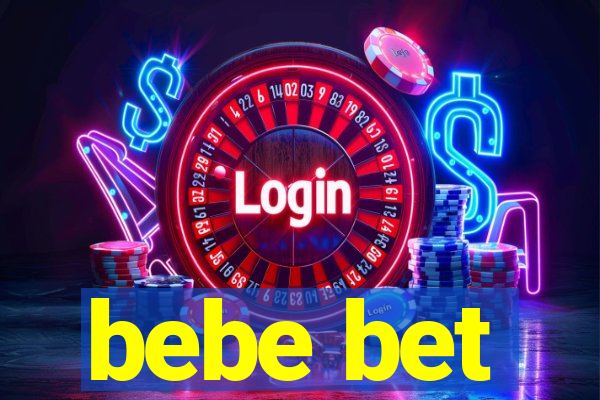 bebe bet